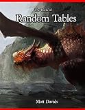The Book of Random Tables: Fantasy Role-Playing Game Aids for Game Masters: 1 (The Books of Random Tables)