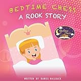 Bedtime Chess A Rook Story: 4