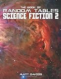 The Book of Random Tables: Science Fiction: 25 Tabletop Role-Playing Game Random Tables (The Books of Random Tables)